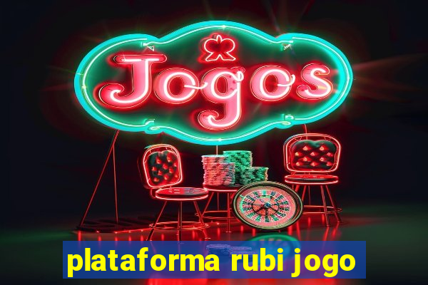 plataforma rubi jogo